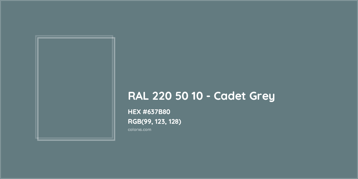 HEX #637B80 RAL 220 50 10 - Cadet Grey CMS RAL Design - Color Code