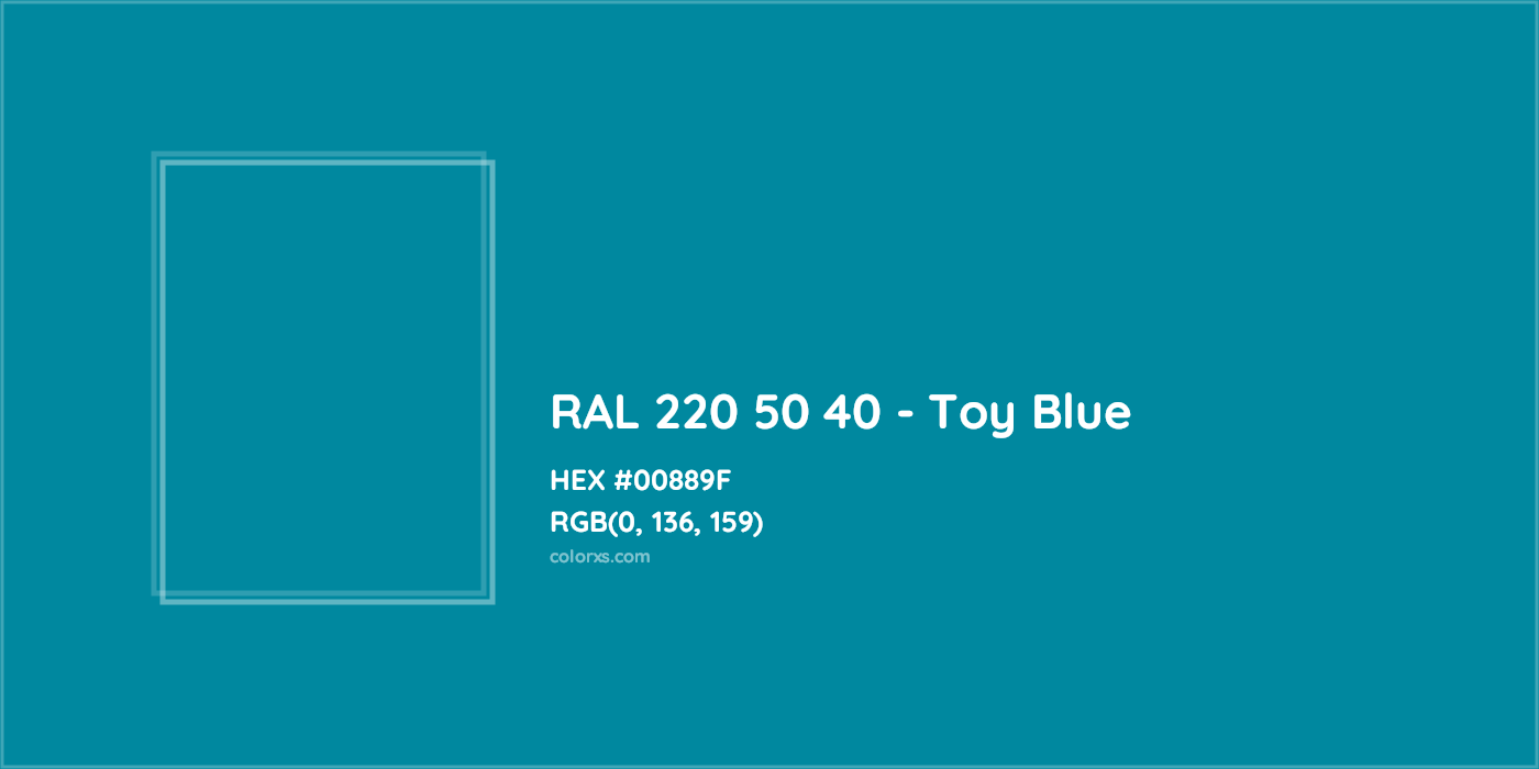 HEX #00889F RAL 220 50 40 - Toy Blue CMS RAL Design - Color Code