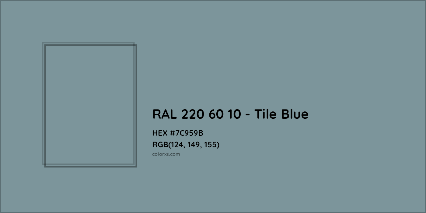 HEX #7C959B RAL 220 60 10 - Tile Blue CMS RAL Design - Color Code