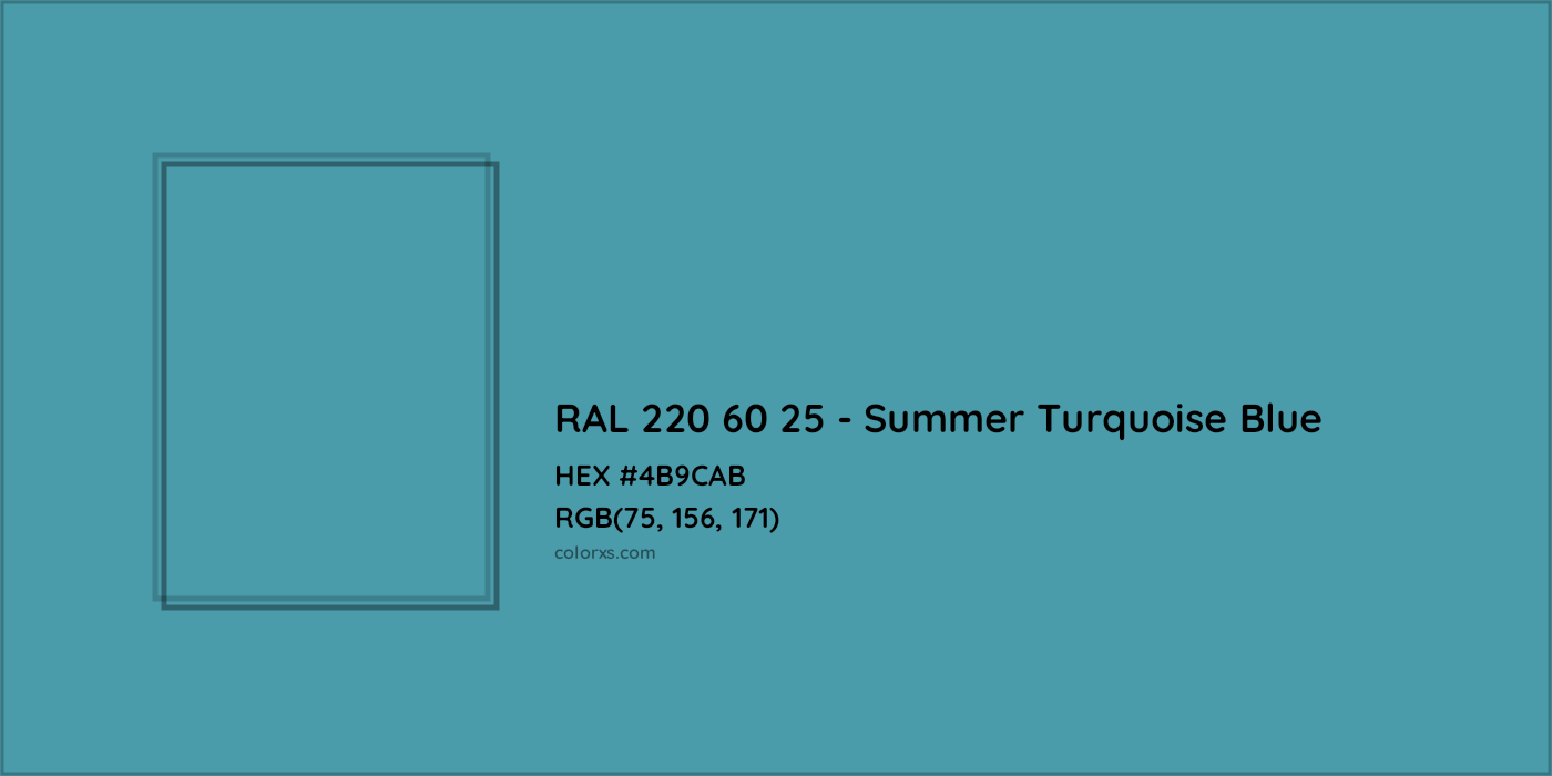 HEX #4B9CAB RAL 220 60 25 - Summer Turquoise Blue CMS RAL Design - Color Code