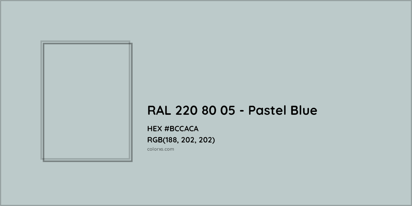 HEX #BCCACA RAL 220 80 05 - Pastel Blue CMS RAL Design - Color Code