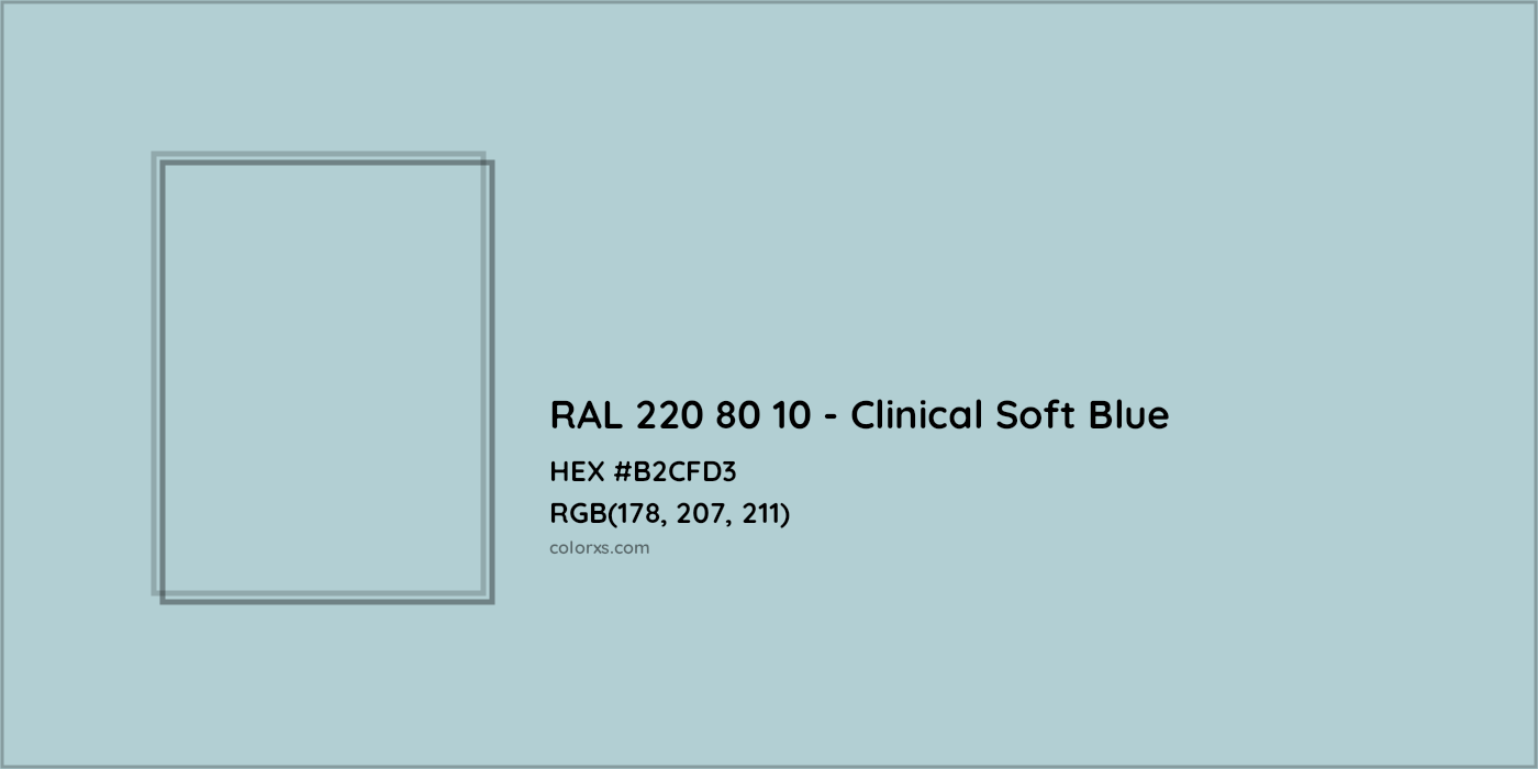 HEX #B2CFD3 RAL 220 80 10 - Clinical Soft Blue CMS RAL Design - Color Code