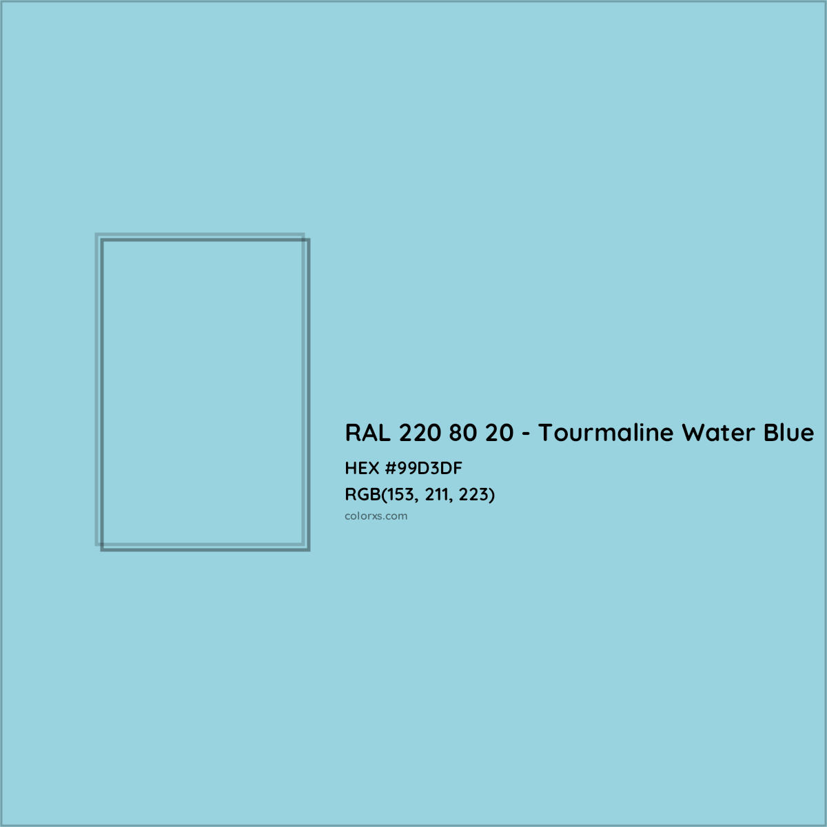 HEX #99D3DF RAL 220 80 20 - Tourmaline Water Blue CMS RAL Design - Color Code