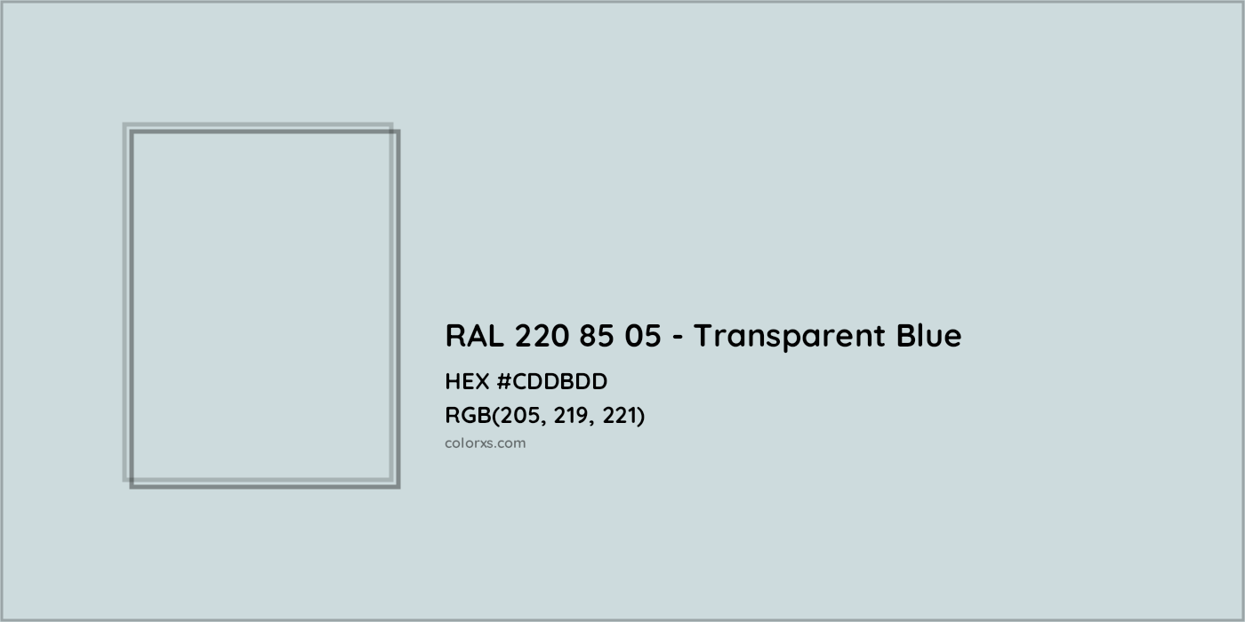HEX #CDDBDD RAL 220 85 05 - Transparent Blue CMS RAL Design - Color Code