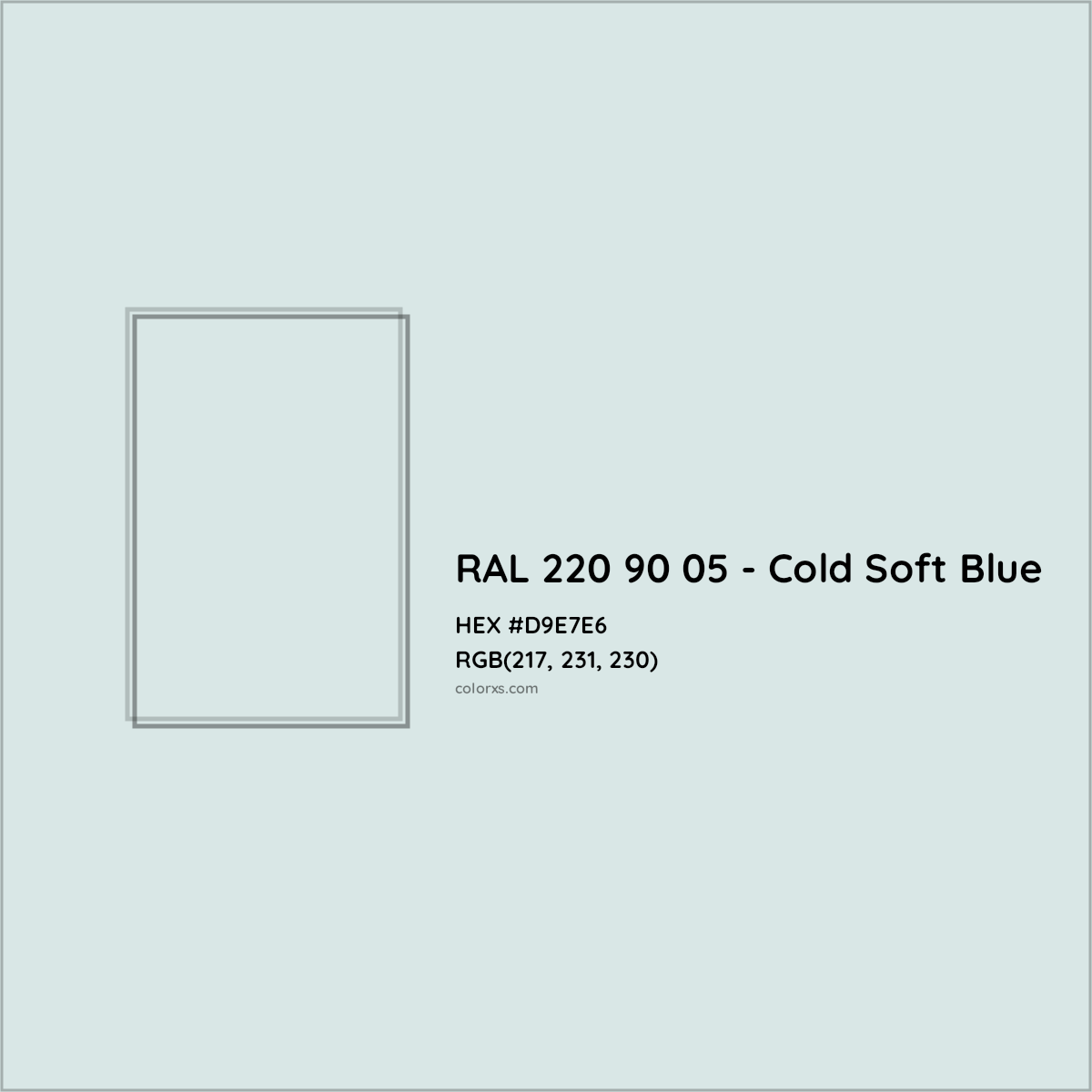 HEX #D9E7E6 RAL 220 90 05 - Cold Soft Blue CMS RAL Design - Color Code