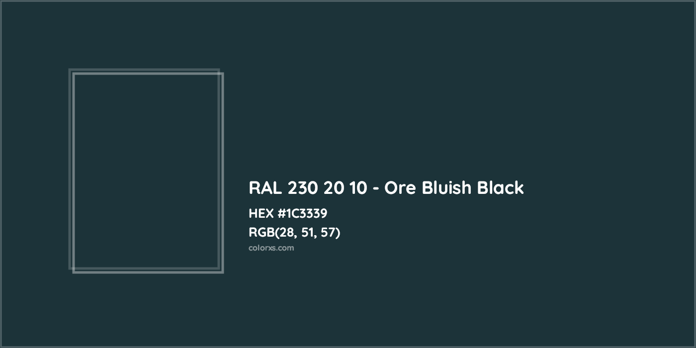 HEX #1C3339 RAL 230 20 10 - Ore Bluish Black CMS RAL Design - Color Code