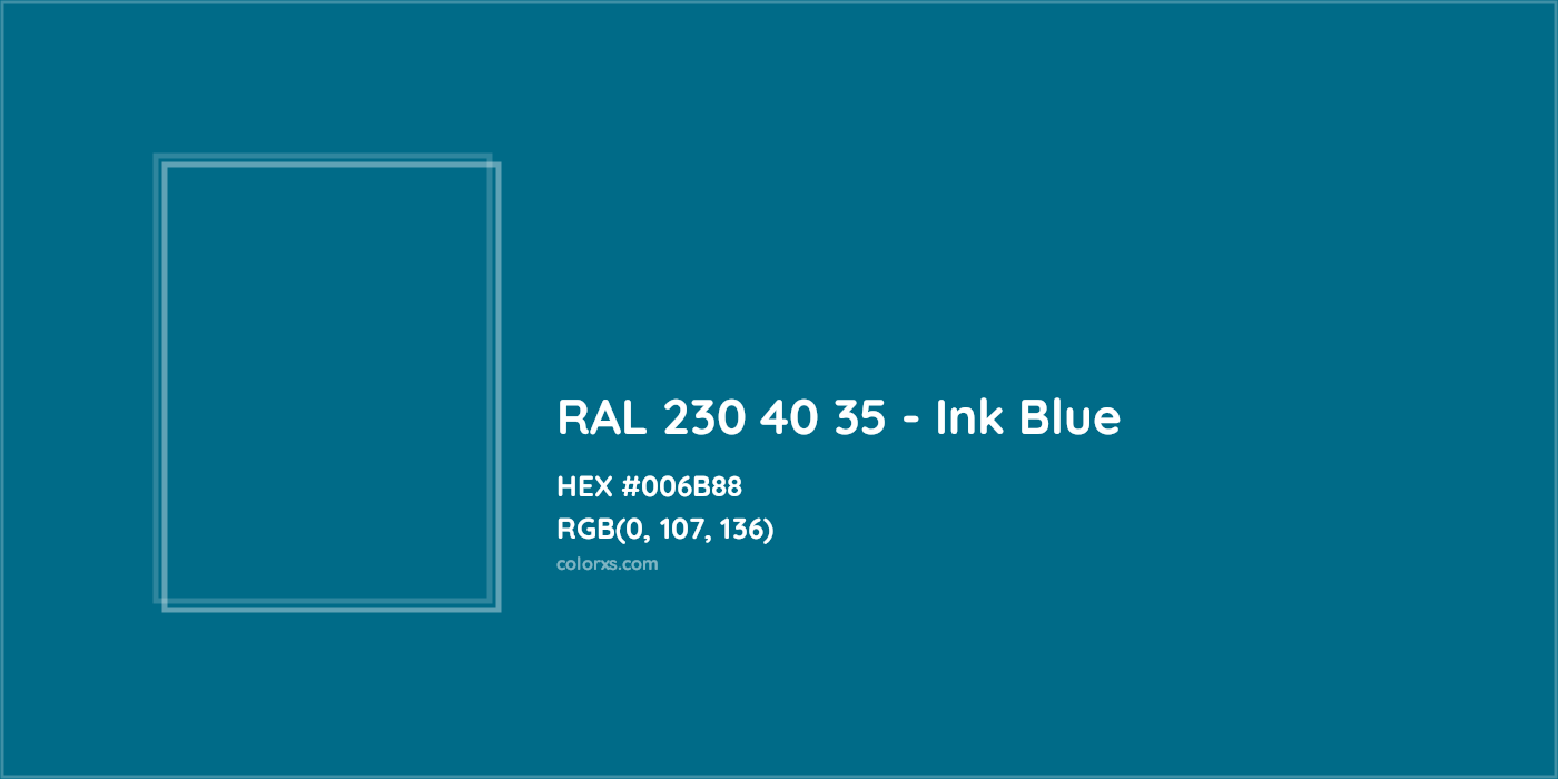 HEX #006B88 RAL 230 40 35 - Ink Blue CMS RAL Design - Color Code