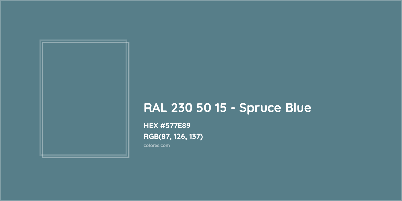 HEX #577E89 RAL 230 50 15 - Spruce Blue CMS RAL Design - Color Code