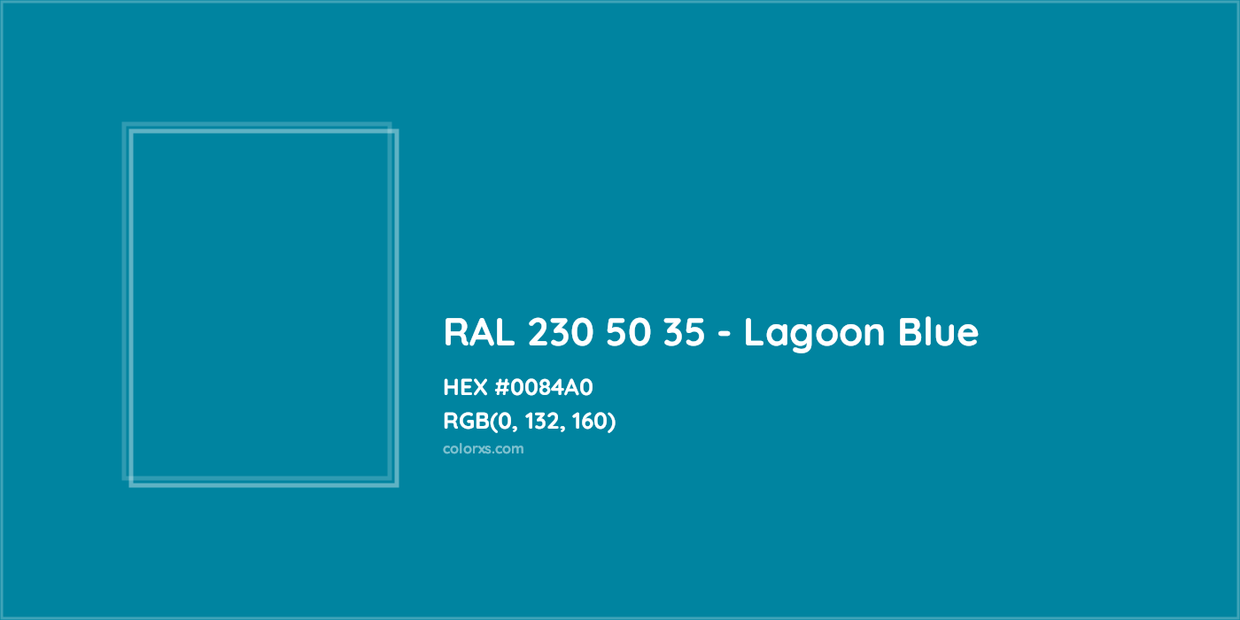 HEX #0084A0 RAL 230 50 35 - Lagoon Blue CMS RAL Design - Color Code