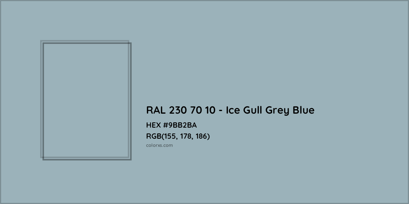 HEX #9BB2BA RAL 230 70 10 - Ice Gull Grey Blue CMS RAL Design - Color Code