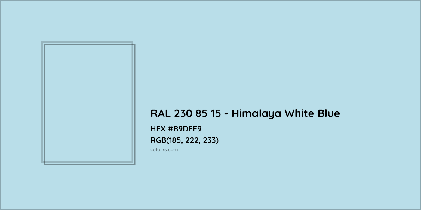 HEX #B9DEE9 RAL 230 85 15 - Himalaya White Blue CMS RAL Design - Color Code