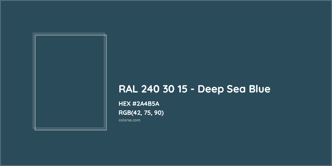 HEX #2A4B5A RAL 240 30 15 - Deep Sea Blue CMS RAL Design - Color Code