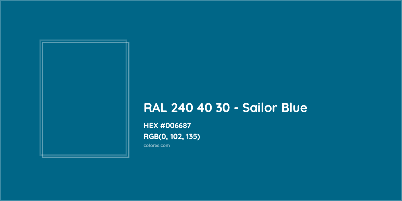 HEX #006687 RAL 240 40 30 - Sailor Blue CMS RAL Design - Color Code