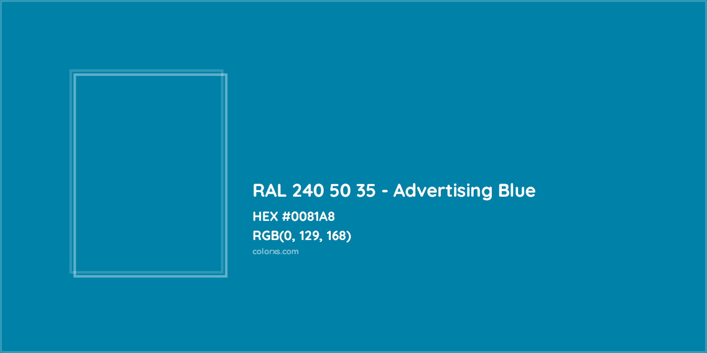 HEX #0081A8 RAL 240 50 35 - Advertising Blue CMS RAL Design - Color Code