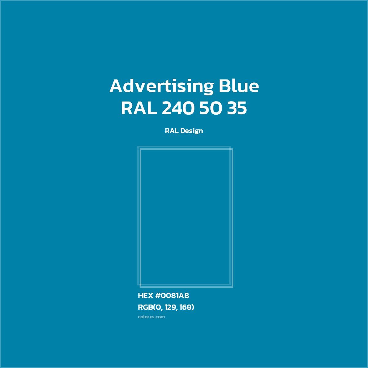HEX #0081A8 RAL 240 50 35 - Advertising Blue CMS RAL Design - Color Code