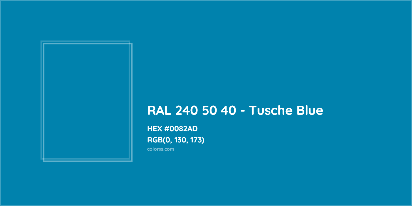 HEX #0082AD RAL 240 50 40 - Tusche Blue CMS RAL Design - Color Code