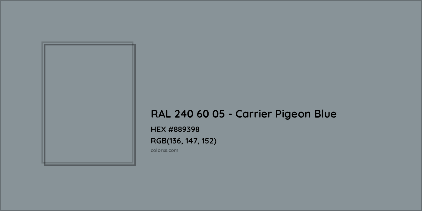 HEX #889398 RAL 240 60 05 - Carrier Pigeon Blue CMS RAL Design - Color Code