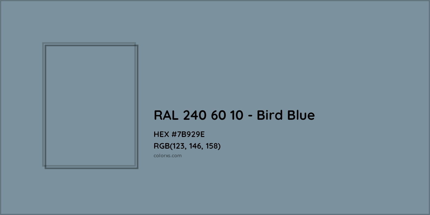 HEX #7B929E RAL 240 60 10 - Bird Blue CMS RAL Design - Color Code