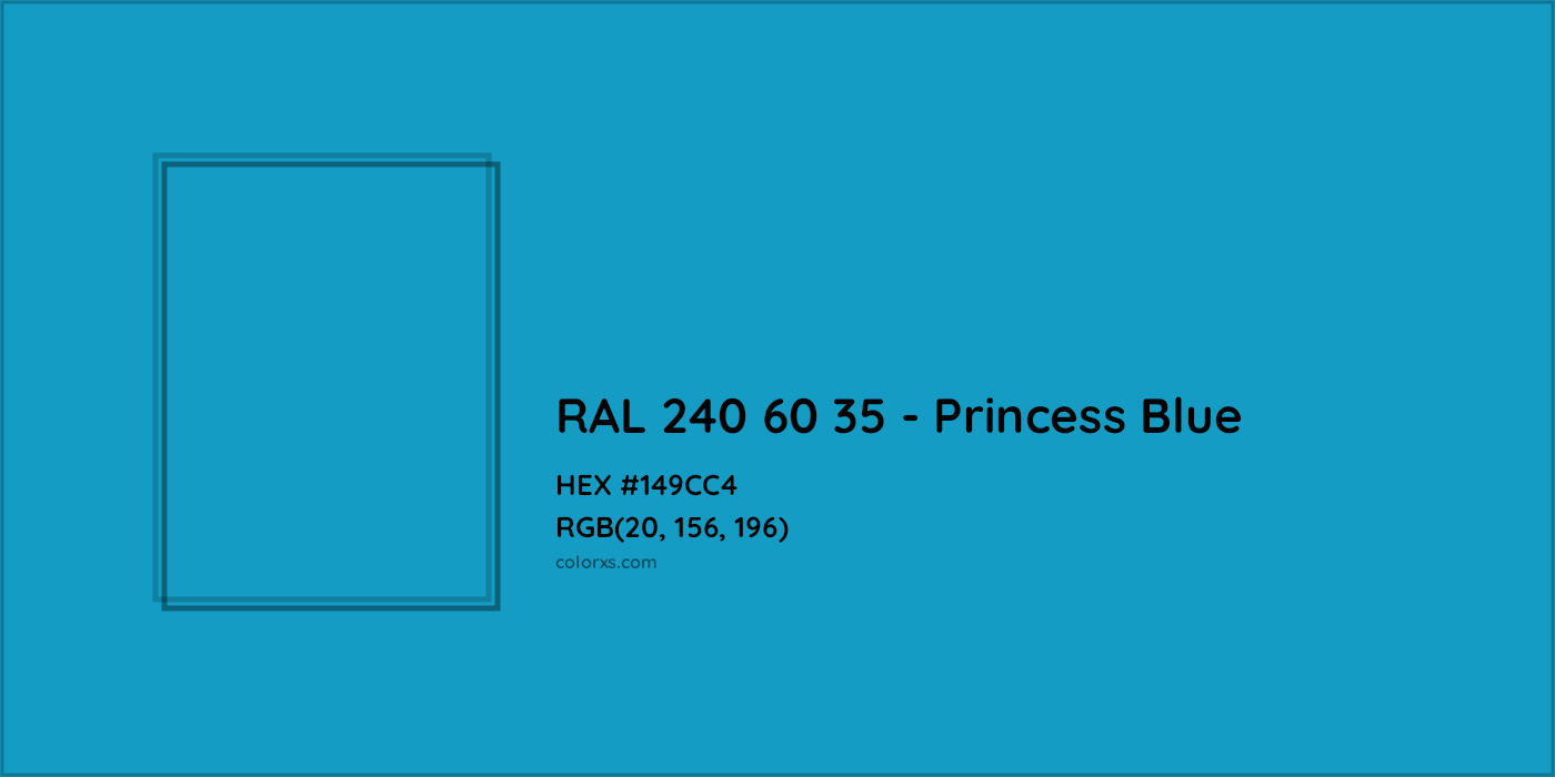 HEX #149CC4 RAL 240 60 35 - Princess Blue CMS RAL Design - Color Code