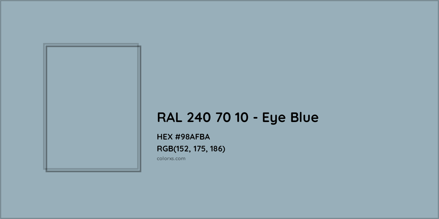 HEX #98AFBA RAL 240 70 10 - Eye Blue CMS RAL Design - Color Code