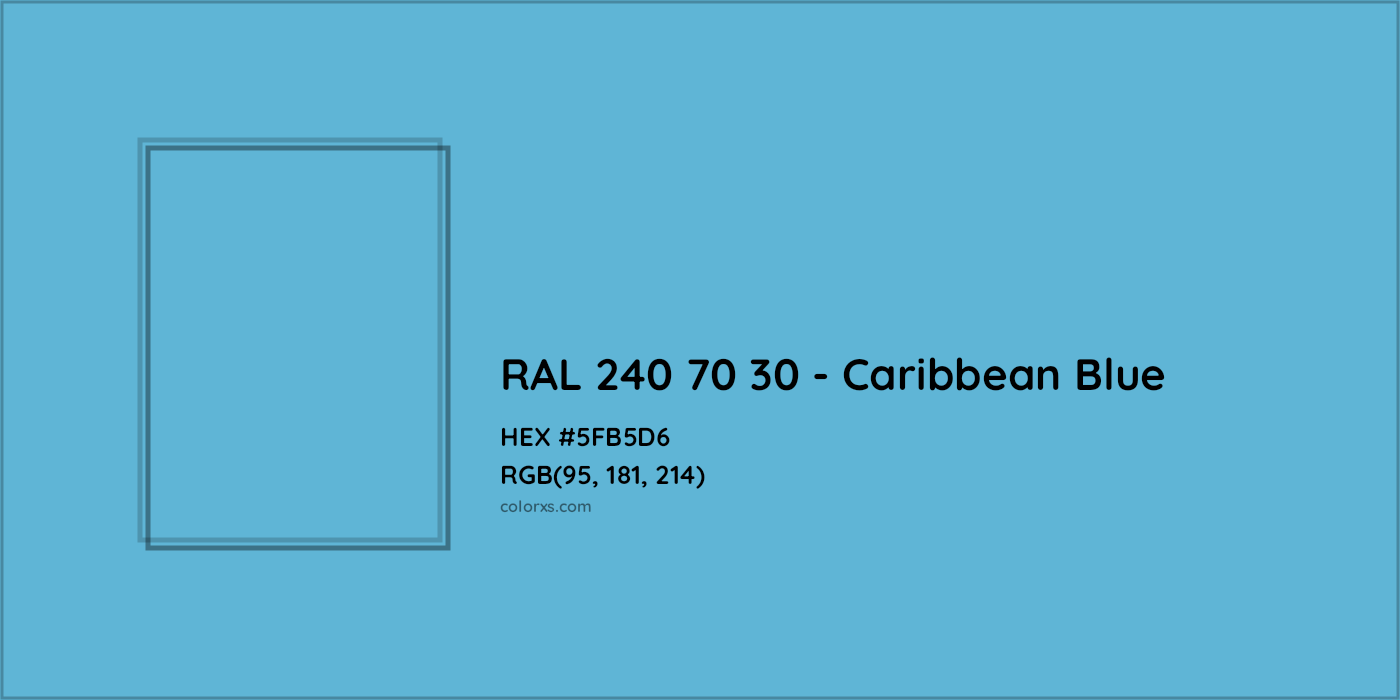 HEX #5FB5D6 RAL 240 70 30 - Caribbean Blue CMS RAL Design - Color Code