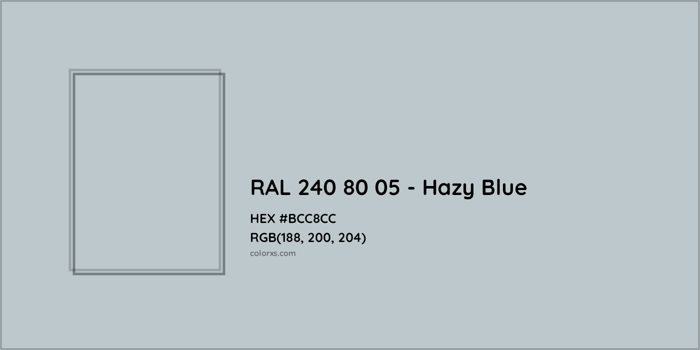 HEX #BCC8CC RAL 240 80 05 - Hazy Blue CMS RAL Design - Color Code
