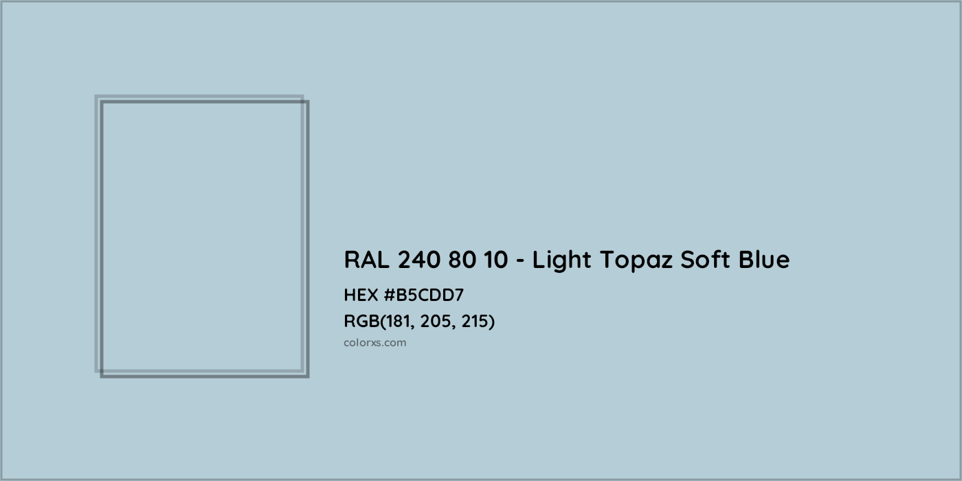 HEX #B5CDD7 RAL 240 80 10 - Light Topaz Soft Blue CMS RAL Design - Color Code
