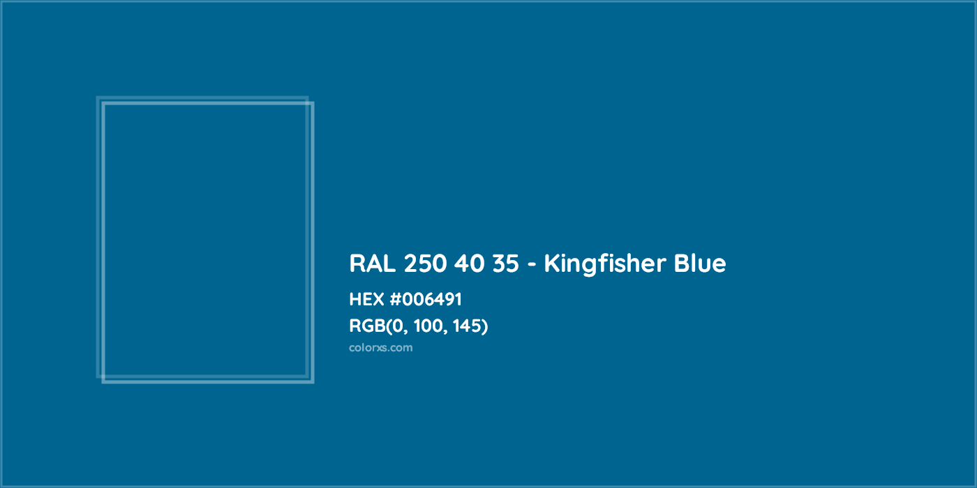 HEX #006491 RAL 250 40 35 - Kingfisher Blue CMS RAL Design - Color Code