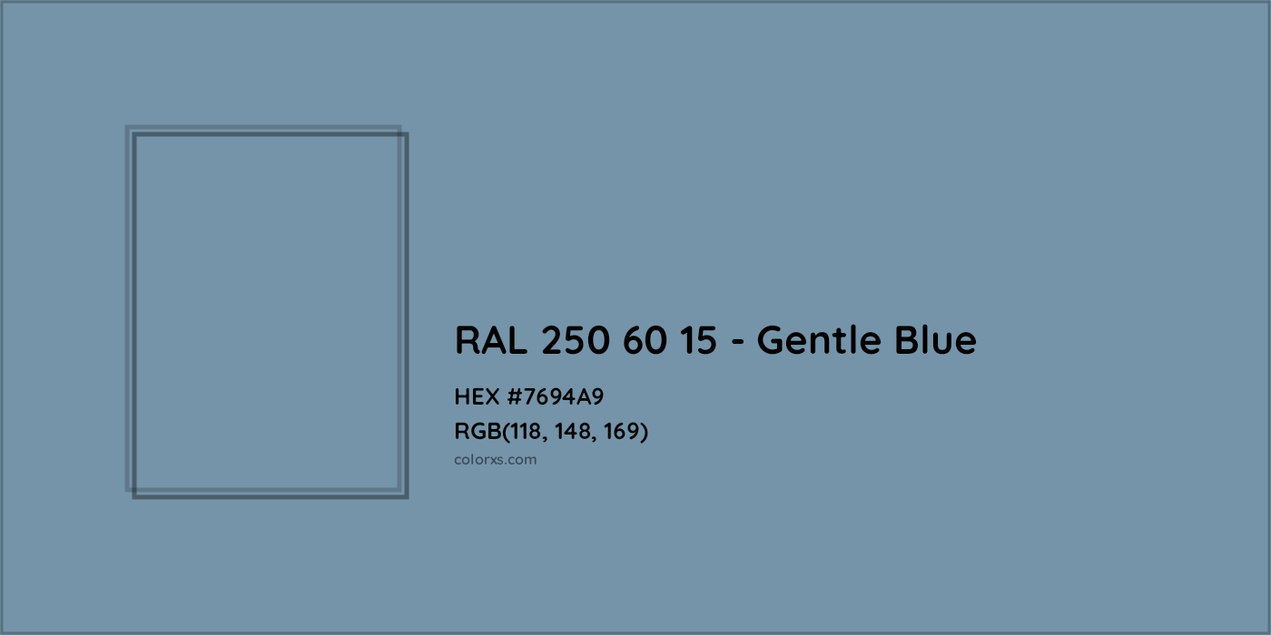 HEX #7694A9 RAL 250 60 15 - Gentle Blue CMS RAL Design - Color Code