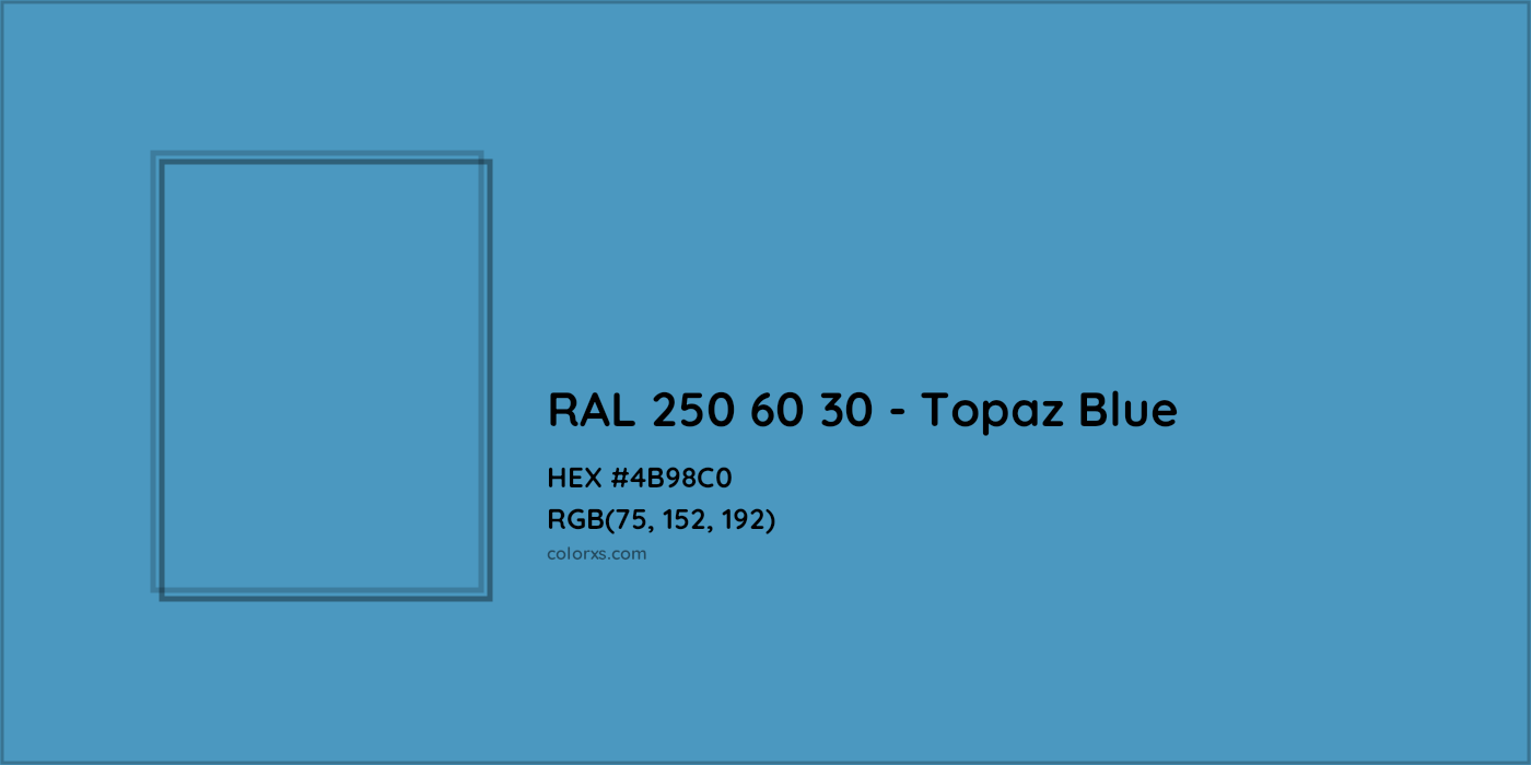 HEX #4B98C0 RAL 250 60 30 - Topaz Blue CMS RAL Design - Color Code