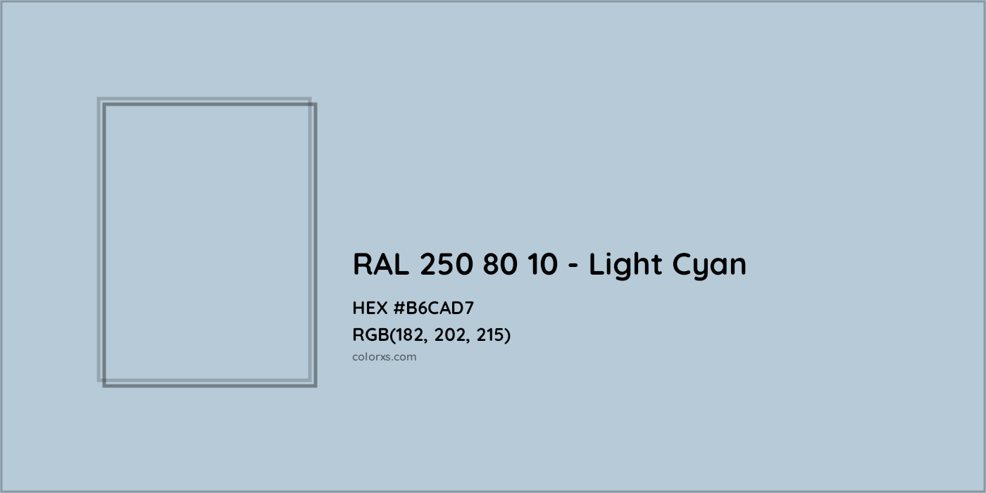 HEX #B6CAD7 RAL 250 80 10 - Light Cyan CMS RAL Design - Color Code