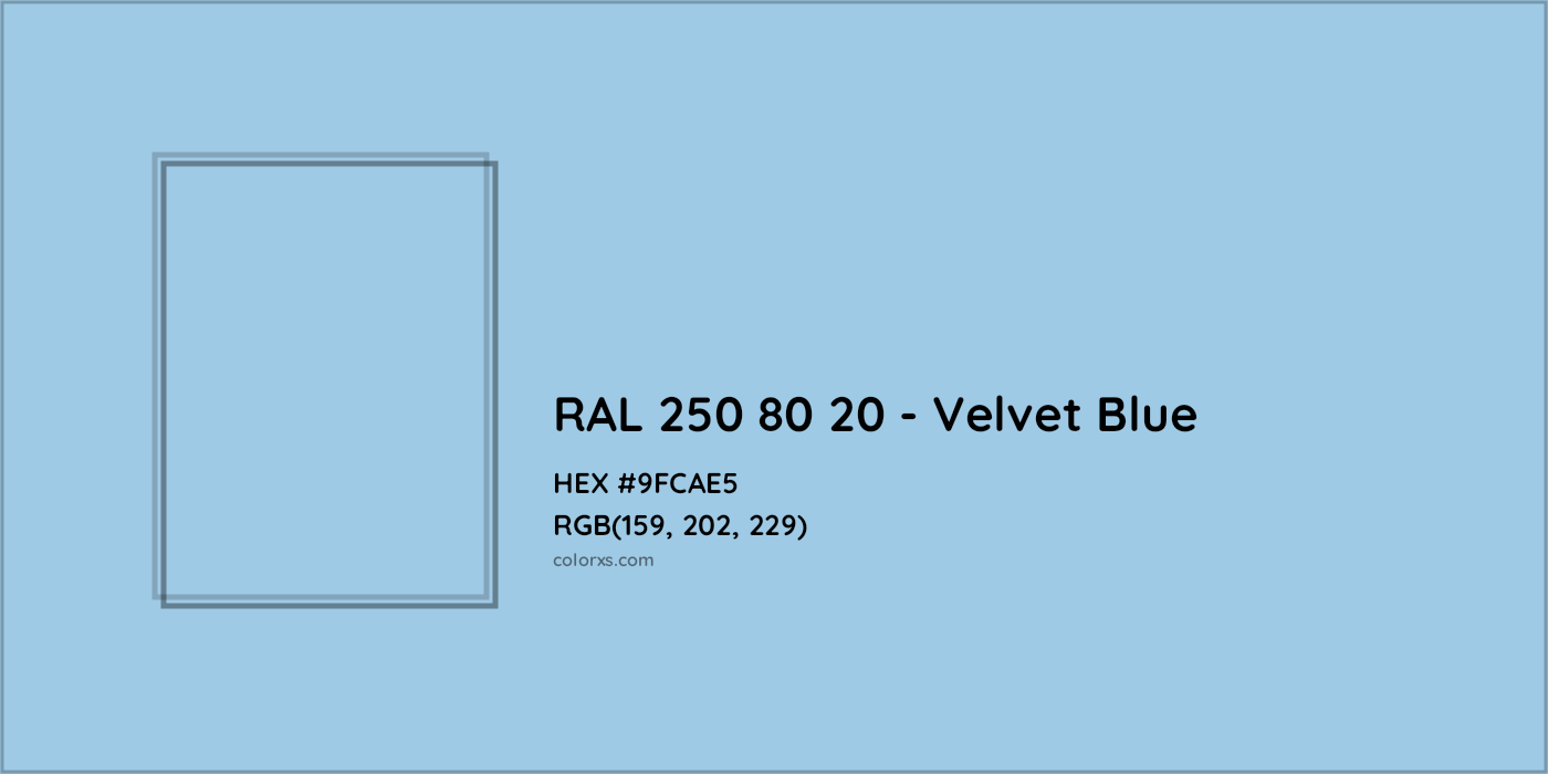 HEX #9FCAE5 RAL 250 80 20 - Velvet Blue CMS RAL Design - Color Code