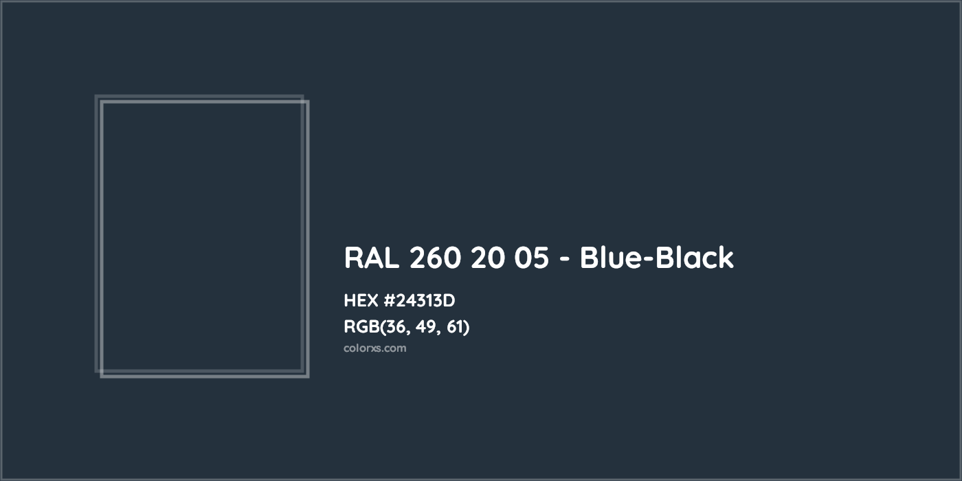 HEX #24313D RAL 260 20 05 - Blue-Black CMS RAL Design - Color Code