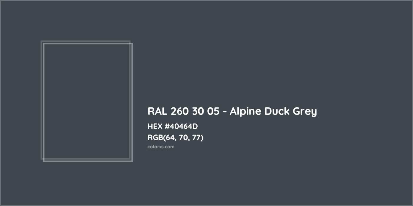 HEX #40464D RAL 260 30 05 - Alpine Duck Grey CMS RAL Design - Color Code