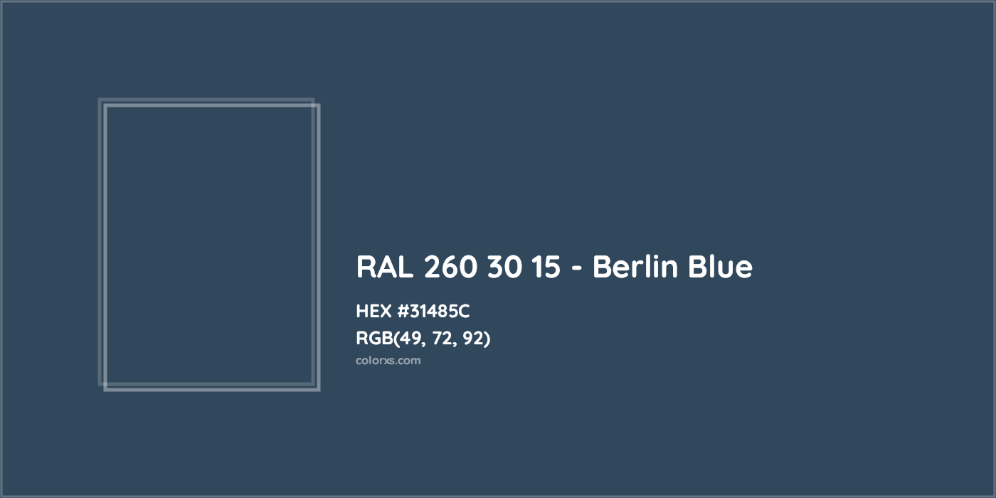 HEX #31485C RAL 260 30 15 - Berlin Blue CMS RAL Design - Color Code