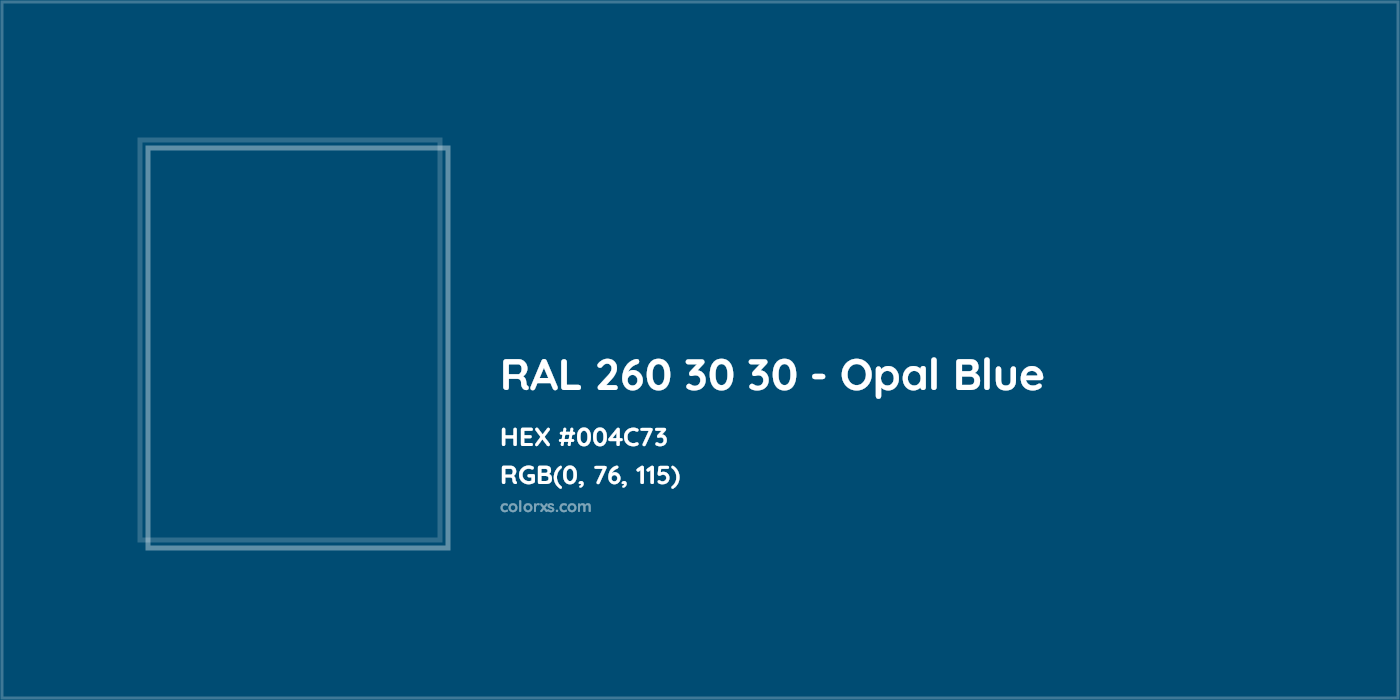 HEX #004C73 RAL 260 30 30 - Opal Blue CMS RAL Design - Color Code