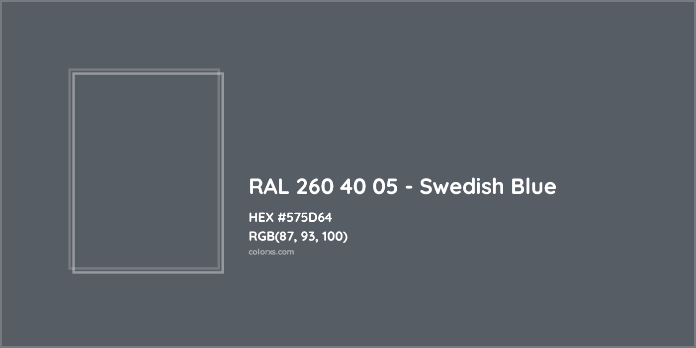 HEX #575D64 RAL 260 40 05 - Swedish Blue CMS RAL Design - Color Code