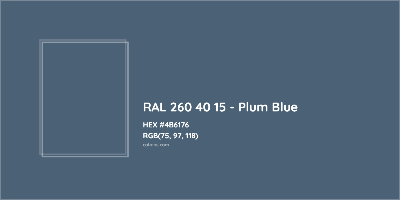 HEX #4B6176 RAL 260 40 15 - Plum Blue CMS RAL Design - Color Code