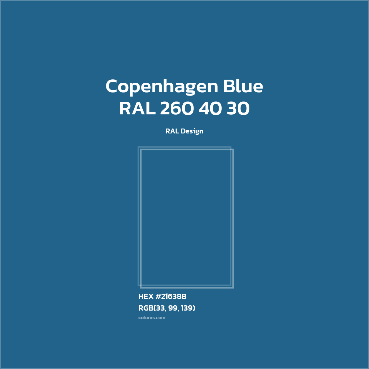 HEX #21638B RAL 260 40 30 - Copenhagen Blue CMS RAL Design - Color Code