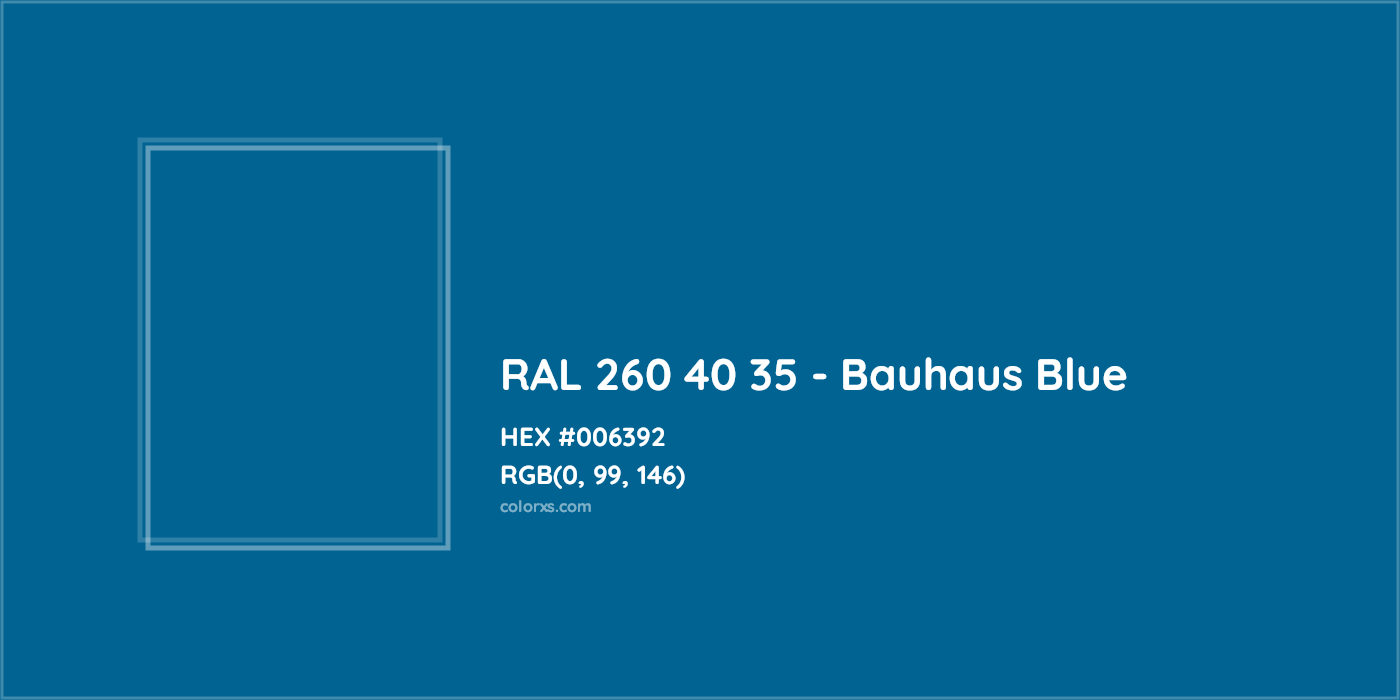 HEX #006392 RAL 260 40 35 - Bauhaus Blue CMS RAL Design - Color Code