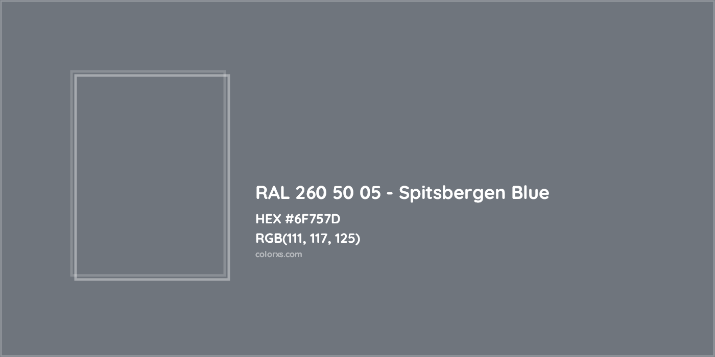 HEX #6F757D RAL 260 50 05 - Spitsbergen Blue CMS RAL Design - Color Code