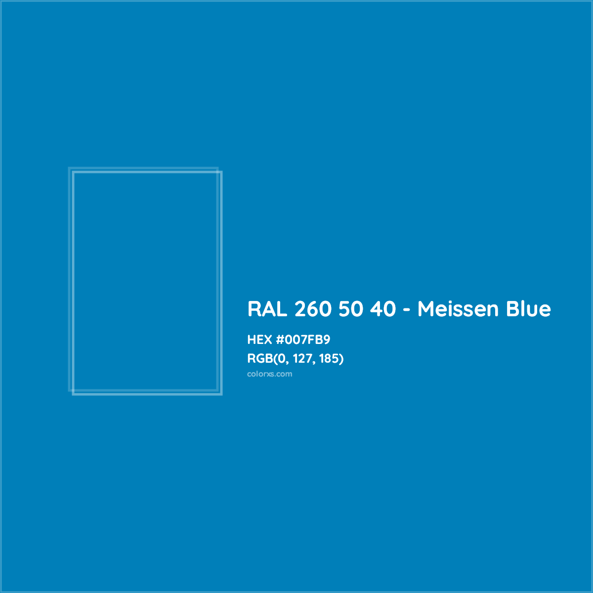 HEX #007FB9 RAL 260 50 40 - Meissen Blue CMS RAL Design - Color Code