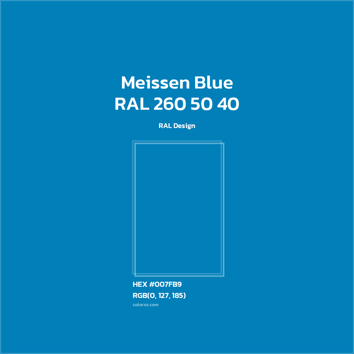 HEX #007FB9 RAL 260 50 40 - Meissen Blue CMS RAL Design - Color Code