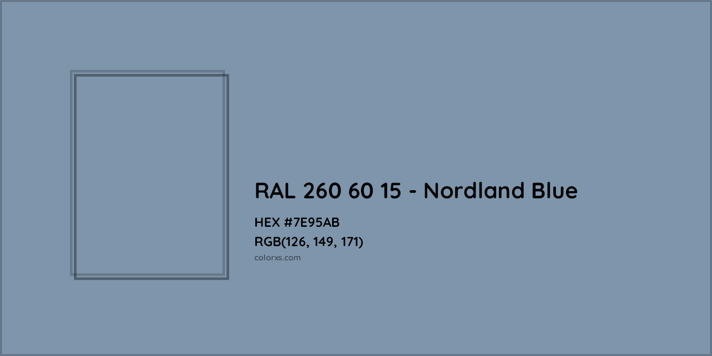 HEX #7E95AB RAL 260 60 15 - Nordland Blue CMS RAL Design - Color Code