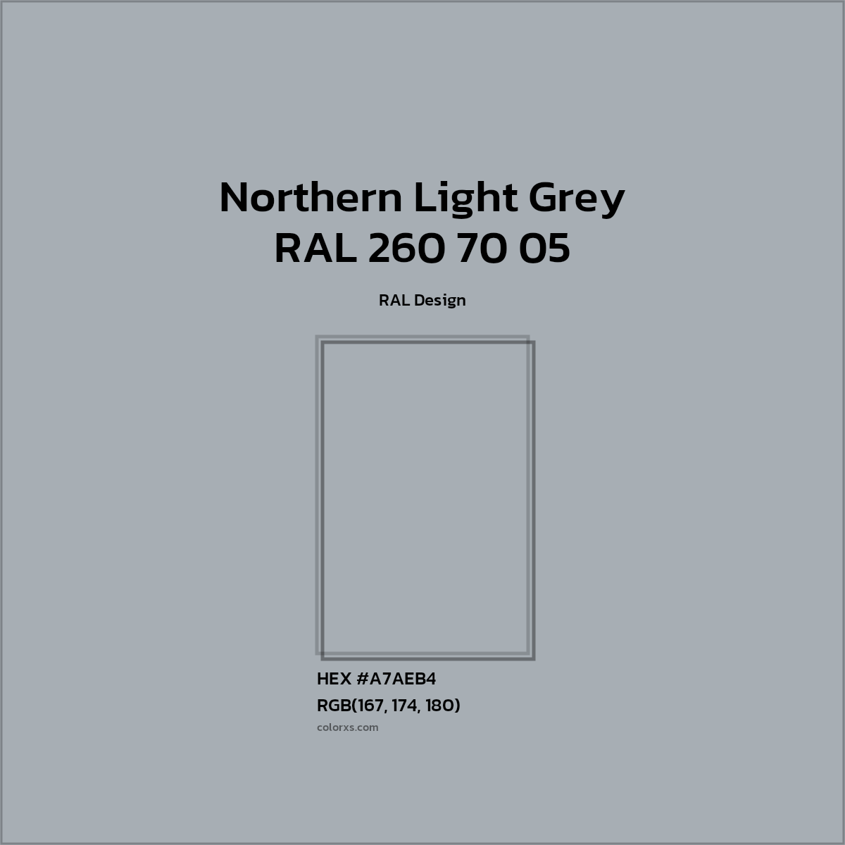 HEX #A7AEB4 RAL 260 70 05 - Northern Light Grey CMS RAL Design - Color Code