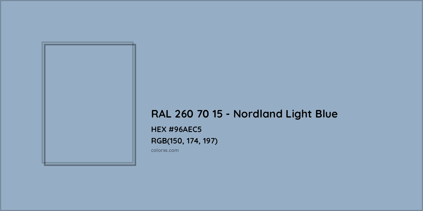 HEX #96AEC5 RAL 260 70 15 - Nordland Light Blue CMS RAL Design - Color Code