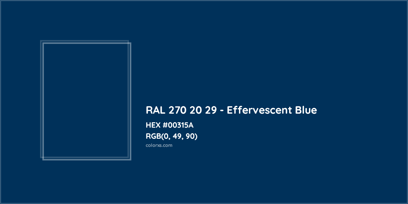 HEX #00315A RAL 270 20 29 - Effervescent Blue CMS RAL Design - Color Code