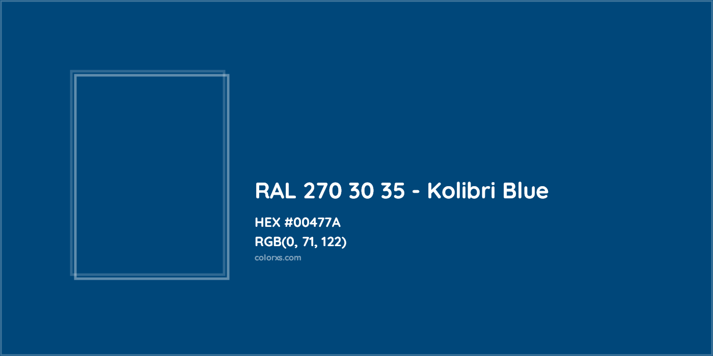 HEX #00477A RAL 270 30 35 - Kolibri Blue CMS RAL Design - Color Code