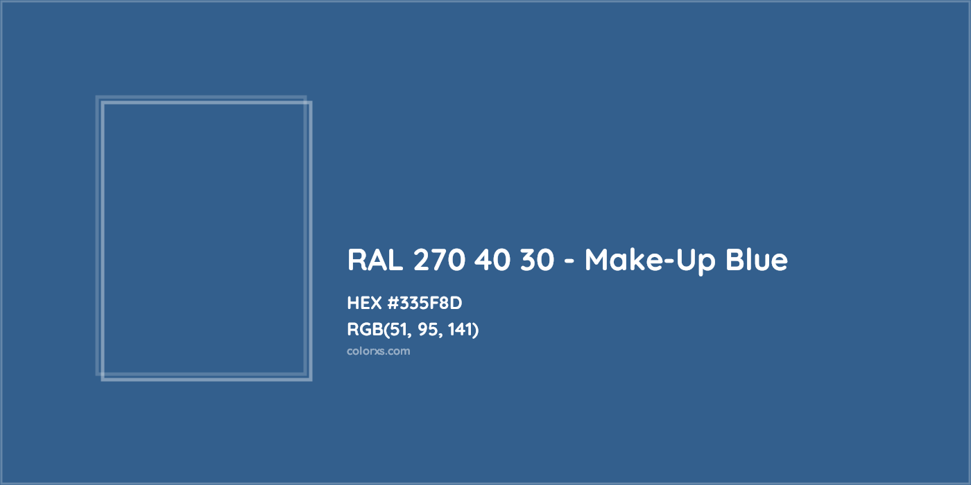 HEX #335F8D RAL 270 40 30 - Make-Up Blue CMS RAL Design - Color Code