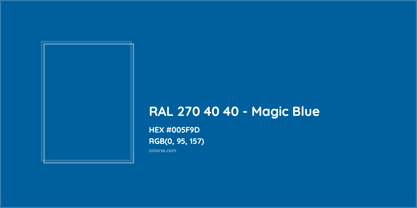 HEX #005F9D RAL 270 40 40 - Magic Blue CMS RAL Design - Color Code